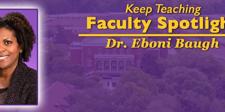 Keep Teaching Faculty Spotlight - Eboni Baugh