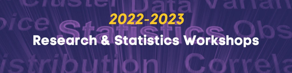 2022-2023 Research and Statistics Workshops