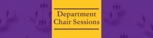 Department Chair Sessions